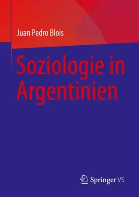 Blois |  Soziologie in Argentinien | Buch |  Sack Fachmedien