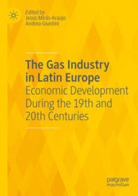 Giuntini / Mirás-Araujo |  The Gas Industry in Latin Europe | Buch |  Sack Fachmedien