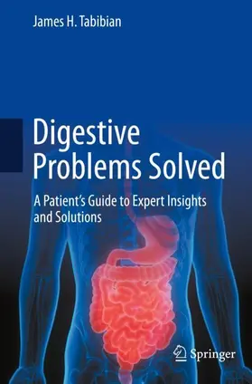 Tabibian |  Digestive Problems Solved | Buch |  Sack Fachmedien