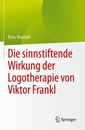 Shantall |  Die sinnstiftende Wirkung der Logotherapie von V¿ktor Frankl | Buch |  Sack Fachmedien