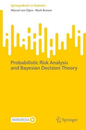 Brewer / van Oijen |  Probabilistic Risk Analysis and Bayesian Decision Theory | Buch |  Sack Fachmedien