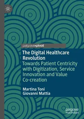 Mattia / Toni |  The Digital Healthcare Revolution | Buch |  Sack Fachmedien