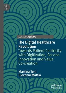Mattia / Toni |  The Digital Healthcare Revolution | Buch |  Sack Fachmedien