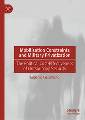 Cusumano |  Mobilization Constraints and Military Privatization | eBook | Sack Fachmedien