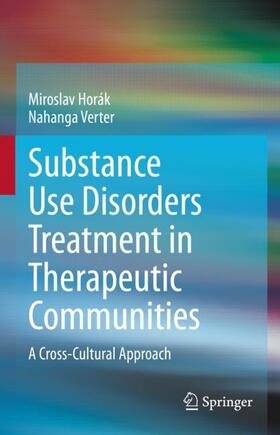 Verter / Horák |  Substance Use Disorders Treatment in Therapeutic Communities | Buch |  Sack Fachmedien