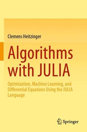 Heitzinger |  Algorithms with JULIA | Buch |  Sack Fachmedien