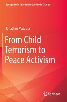 Matusitz |  From Child Terrorism to Peace Activism | Buch |  Sack Fachmedien