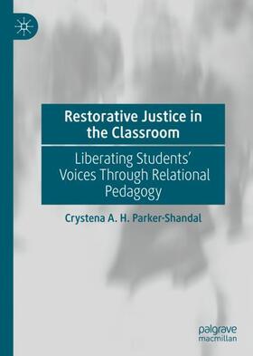 Parker-Shandal |  Restorative Justice in the Classroom | Buch |  Sack Fachmedien