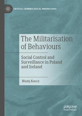 Kaucz | The Militarisation of Behaviours | Buch | 978-3-031-16603-7 | sack.de