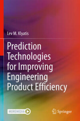 Klyatis |  Prediction Technologies for Improving Engineering Product Efficiency | Buch |  Sack Fachmedien