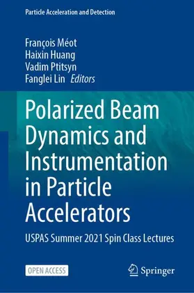 Méot / Huang / Ptitsyn |  Polarized Beam Dynamics and Instrumentation in Particle Accelerators | Buch |  Sack Fachmedien