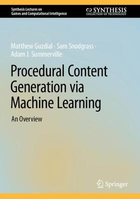 Guzdial / Summerville / Snodgrass |  Procedural Content Generation via Machine Learning | Buch |  Sack Fachmedien