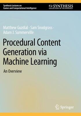 Guzdial / Summerville / Snodgrass |  Procedural Content Generation via Machine Learning | Buch |  Sack Fachmedien