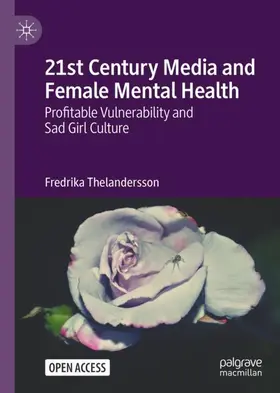 Thelandersson |  21st Century Media and Female Mental Health | Buch |  Sack Fachmedien