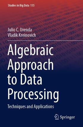 Kreinovich / Urenda |  Algebraic Approach to Data Processing | Buch |  Sack Fachmedien