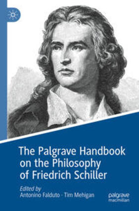 Mehigan / Falduto |  The Palgrave Handbook on the Philosophy of Friedrich Schiller | Buch |  Sack Fachmedien