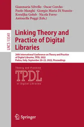 Silvello / Corcho / Manghi |  Linking Theory and Practice of Digital Libraries | eBook | Sack Fachmedien