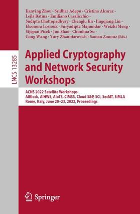 Zhou / Majumdar / Adepu |  Applied Cryptography and Network Security Workshops | Buch |  Sack Fachmedien