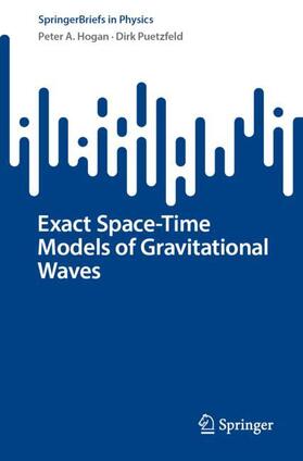 Puetzfeld / Hogan |  Exact Space-Time Models of Gravitational Waves | Buch |  Sack Fachmedien