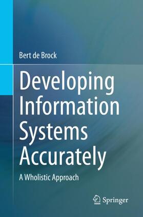 de Brock |  Developing Information Systems Accurately | Buch |  Sack Fachmedien