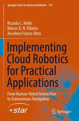 Mello / Frizera-Neto / Ribeiro |  Implementing Cloud Robotics for Practical Applications | Buch |  Sack Fachmedien