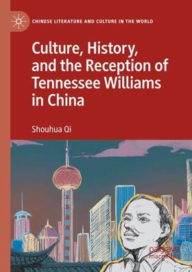 Qi |  Culture, History, and the Reception of Tennessee Williams in China | Buch |  Sack Fachmedien
