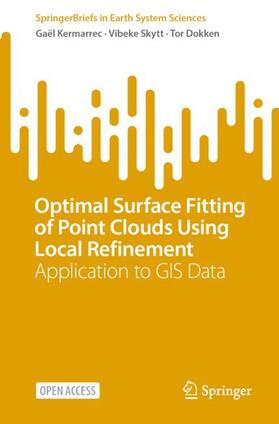 Kermarrec / Dokken / Skytt |  Optimal Surface Fitting of Point Clouds Using Local Refinement | Buch |  Sack Fachmedien