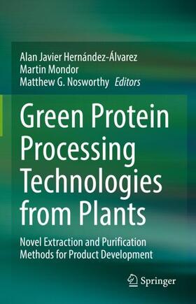 Hernández-Álvarez / Nosworthy / Mondor |  Green Protein Processing Technologies from Plants | Buch |  Sack Fachmedien