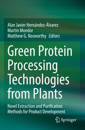 Hernández-Álvarez / Nosworthy / Mondor |  Green Protein Processing Technologies from Plants | Buch |  Sack Fachmedien