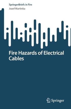 Martinka |  Fire Hazards of Electrical Cables | Buch |  Sack Fachmedien