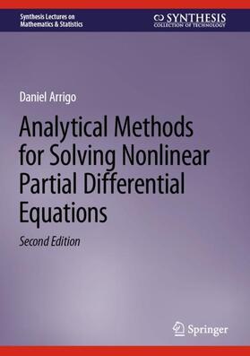 Arrigo |  Analytical Methods for Solving Nonlinear Partial Differential Equations | Buch |  Sack Fachmedien