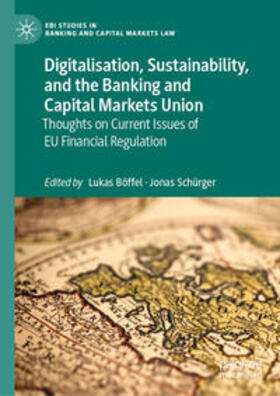 Böffel / Schürger |  Digitalisation, Sustainability, and the Banking and Capital Markets Union | eBook | Sack Fachmedien