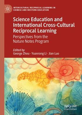 Zhou / Luo / Li |  Science Education and International Cross-Cultural Reciprocal Learning | Buch |  Sack Fachmedien