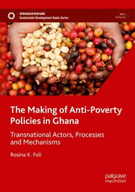 Foli |  The Making of Anti-Poverty Policies in Ghana | Buch |  Sack Fachmedien