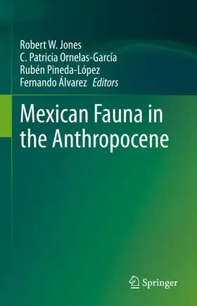 Jones / Álvarez / Ornelas-García |  Mexican Fauna in the Anthropocene | Buch |  Sack Fachmedien