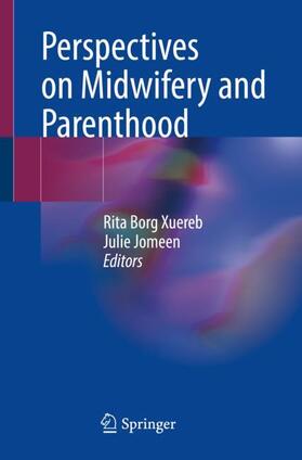 Jomeen / Borg Xuereb |  Perspectives on Midwifery and Parenthood | Buch |  Sack Fachmedien