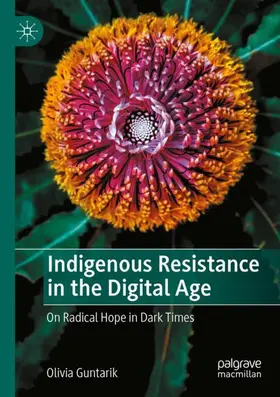 Guntarik |  Indigenous Resistance in the Digital Age | Buch |  Sack Fachmedien