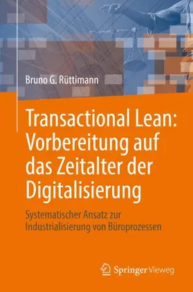 Rüttimann |  Transactional Lean: Vorbereitung auf das Zeitalter der Digitalisierung | Buch |  Sack Fachmedien