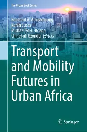 Acheampong / Uzondu / Lucas |  Transport and Mobility Futures in Urban Africa | Buch |  Sack Fachmedien