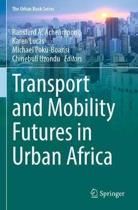 Acheampong / Uzondu / Lucas |  Transport and Mobility Futures in Urban Africa | Buch |  Sack Fachmedien