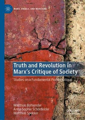Bohlender / Spekker / Schönfelder |  Truth and Revolution in Marx's Critique of Society | Buch |  Sack Fachmedien