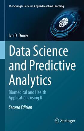 Dinov |  Data Science and Predictive Analytics | Buch |  Sack Fachmedien