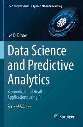 Dinov |  Data Science and Predictive Analytics | Buch |  Sack Fachmedien