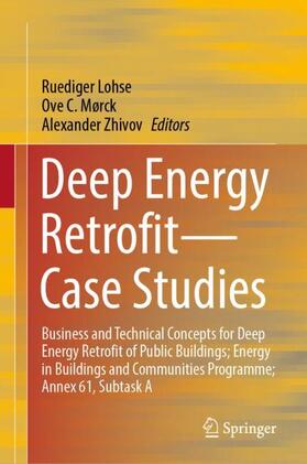 Lohse / Mørck / Zhivov |  Deep Energy Retrofit¿Case Studies | Buch |  Sack Fachmedien