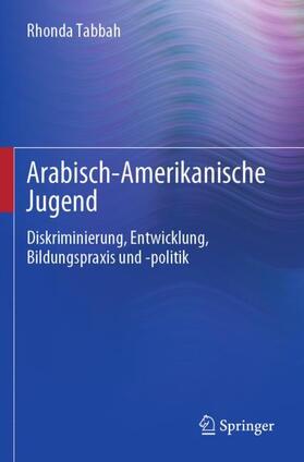 Tabbah |  Arabisch-Amerikanische Jugend | Buch |  Sack Fachmedien