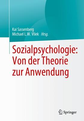 Vliek / Sassenberg |  Sozialpsychologie: Von der Theorie zur Anwendung | Buch |  Sack Fachmedien
