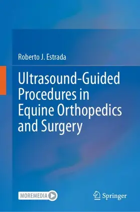 Estrada |  Ultrasound-Guided Procedures in Equine Orthopedics and Surgery | Buch |  Sack Fachmedien