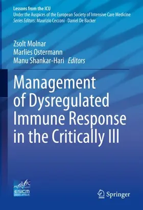 Molnar / Shankar-Hari / Ostermann |  Management of Dysregulated Immune Response in the Critically Ill | Buch |  Sack Fachmedien