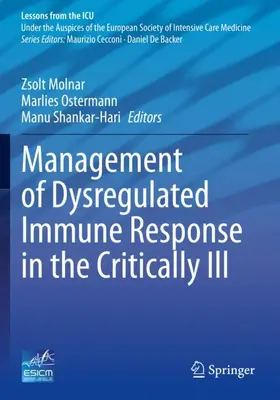 Molnar / Shankar-Hari / Ostermann |  Management of Dysregulated Immune Response in the Critically Ill | Buch |  Sack Fachmedien