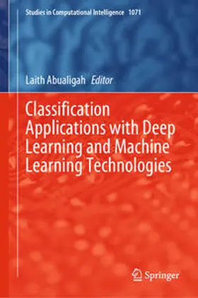 Abualigah |  Classification Applications with Deep Learning and Machine Learning Technologies | eBook | Sack Fachmedien